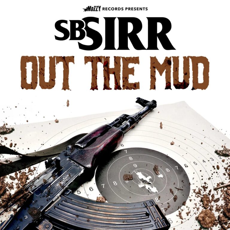 Sb Sirr – Out The Mud