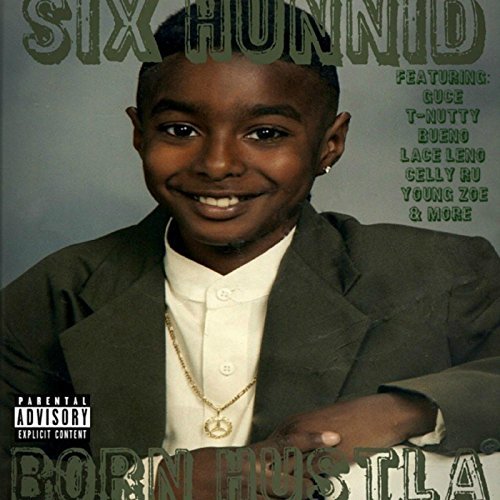 Six Hunnid - Born Hustla
