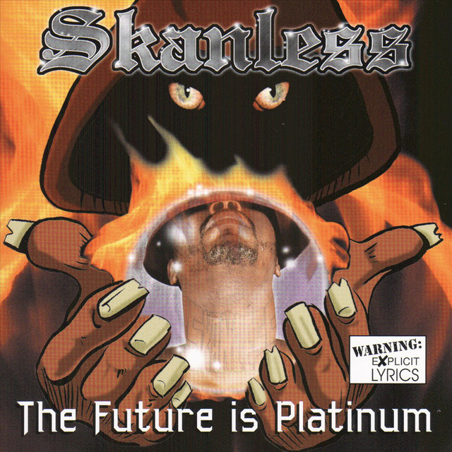Skanless - The Future Is Platinum
