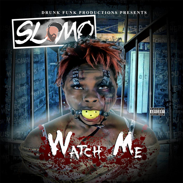 SloMo - Watch Me