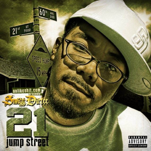Smigg Dirtee - 21 Jump Street