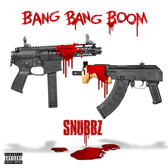 Snubbz – Bang Bang Boom