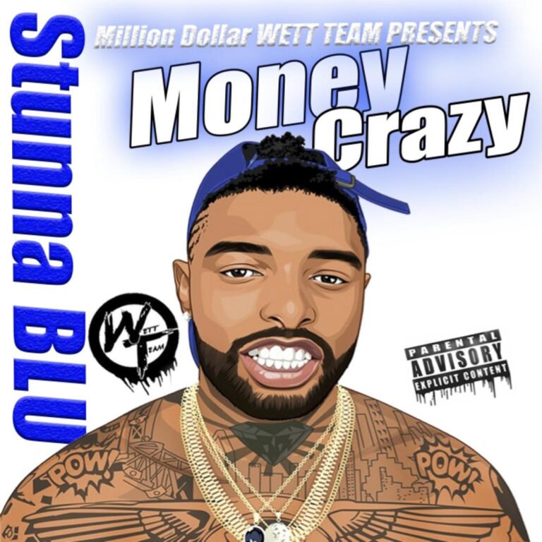 Stunna Blu – Money Crazy