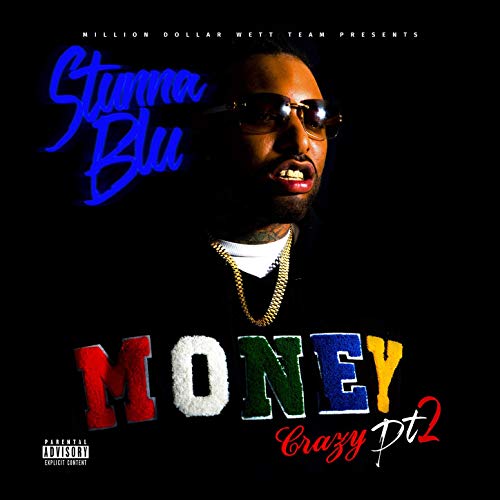 Stunna Blu – Money Crazy, Pt. 2