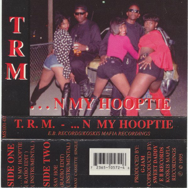 T.R.M. – …N My Hooptie