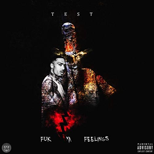 Test – Fuk Ya Feelings