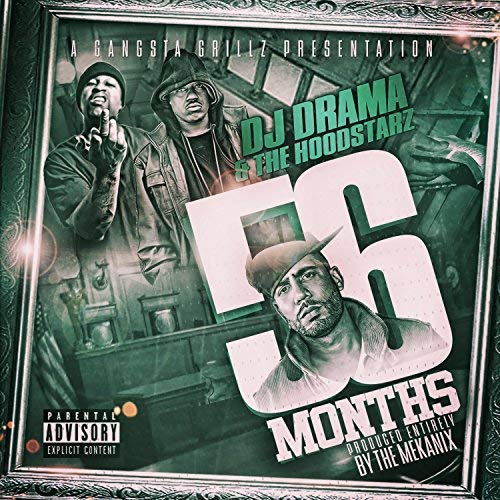 The Hoodstarz - DJ Drama Presents 56 Months