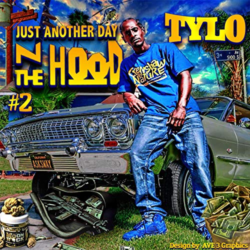 Tylo – Just Another Day N The Hood #2