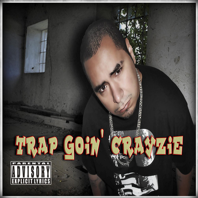 Unkontrolable – Trap Goin’ Crayzie