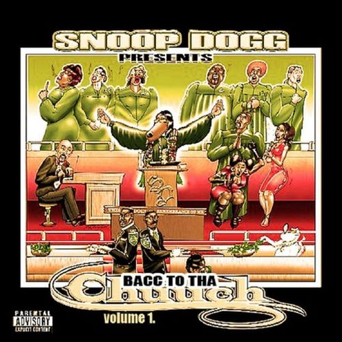 Various – Snoop Dogg Presents Bacc To Tha Chuuch, Volume 1