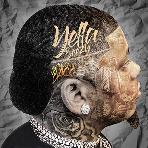 Yella Beezy - Ain't No Goin' Bacc