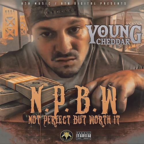 Young Cheddar - N.P.B.W (Not Perfect But Worth It)