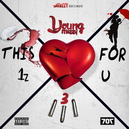 Young Mezzy – This 1z For U 3
