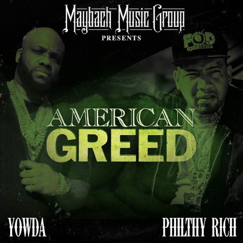 Yowda & Philthy Rich – American Greed